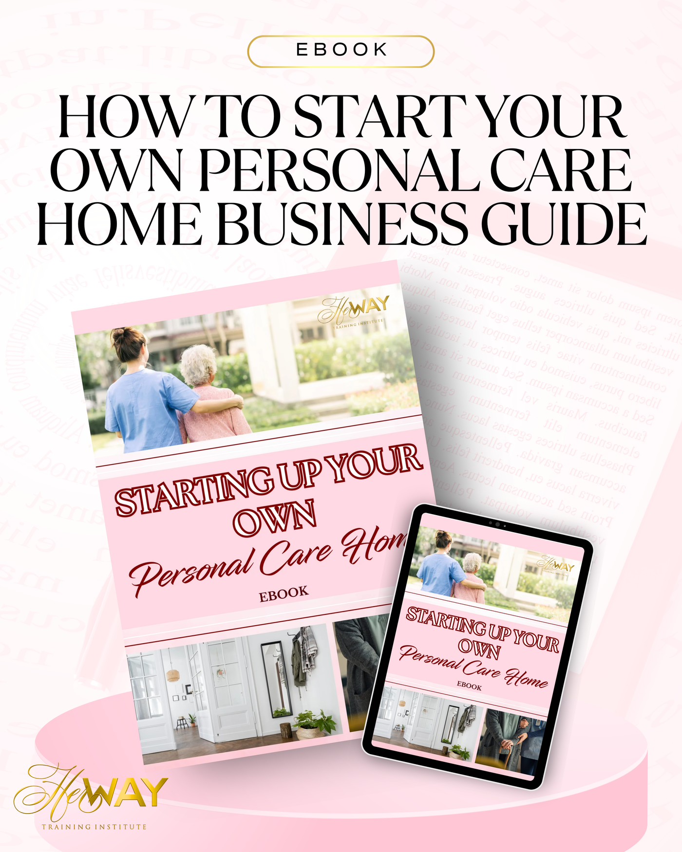 How To Start Your Own Personal Care Home Business Guide - eBook