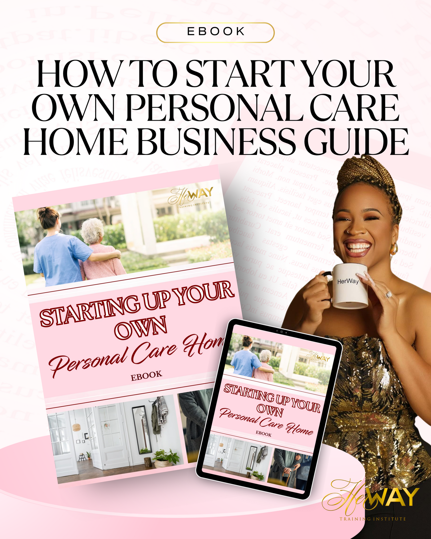 How To Start Your Own Personal Care Home Business Guide - eBook