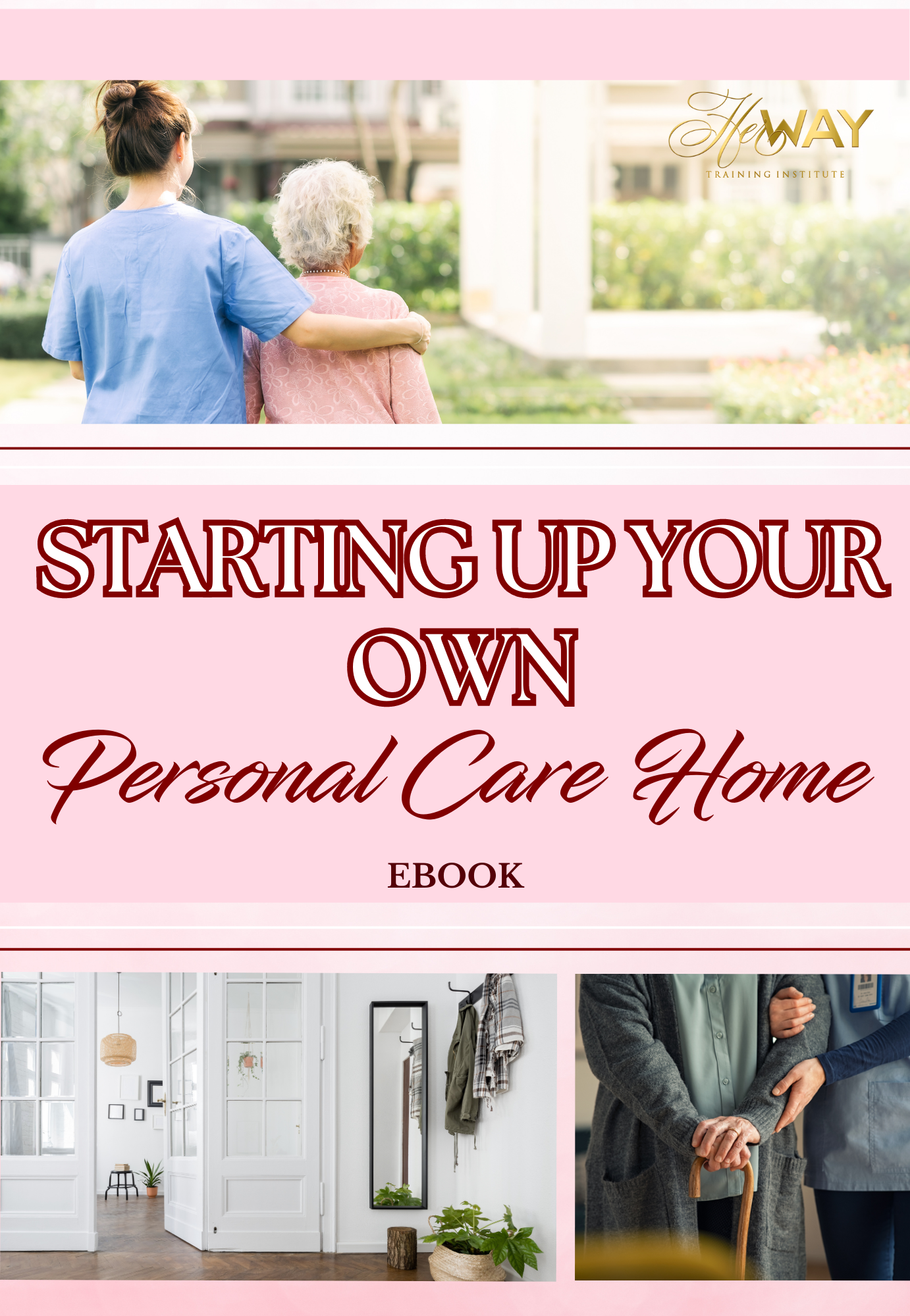 How To Start Your Own Personal Care Home Business Guide - eBook