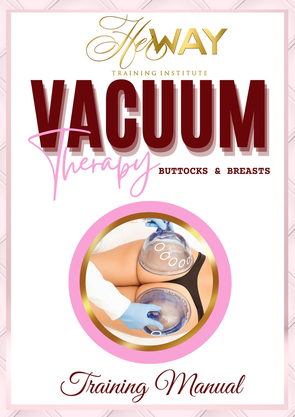 Butt and Breast Vacuum Therapy Training Manual